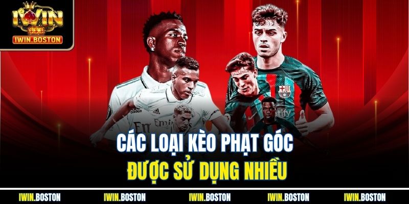 Các loại kèo phạt góc được sử dụng nhiều