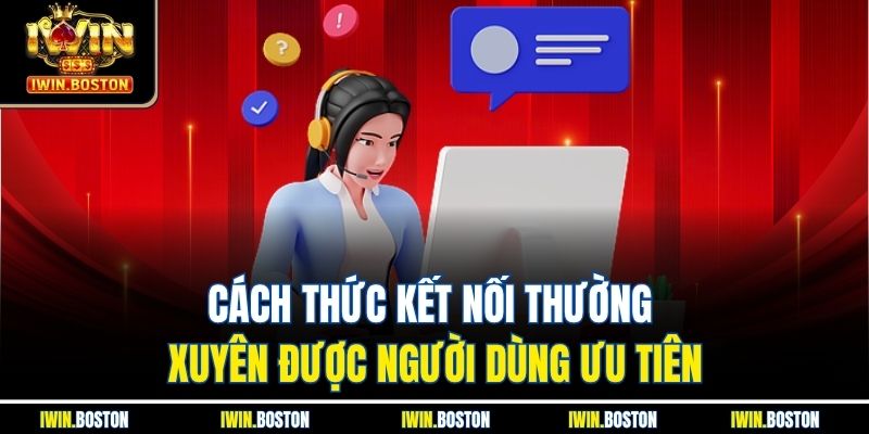 Cách thức kết nối thường xuyên được người dùng ưu tiên