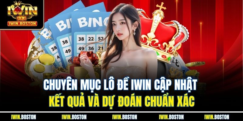 Các nội dung chính trong chuyên mục lô đề