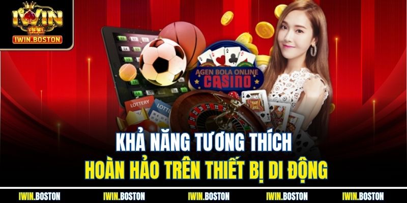 Khả năng tương thích hoàn hảo trên thiết bị di động