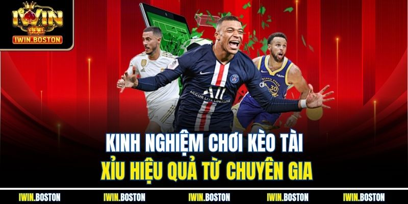 Kinh nghiệm chơi kèo tài xỉu hiệu quả từ chuyên gia