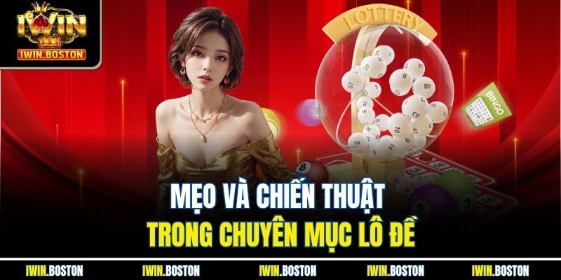 Mẹo và chiến thuật trong chuyên mục lô đề