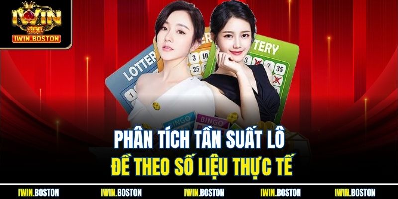 Phân tích tần suất lô đề theo số liệu thực tế