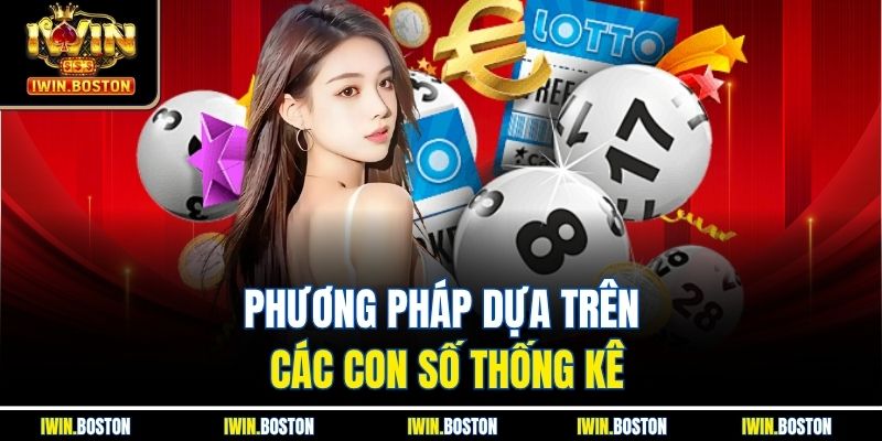 Lô Kép Iwin - Hướng Dẫn Cách Chọn Số Chuẩn Xác Mỗi Ngày 3 Phương pháp dựa trên các con số thống kê