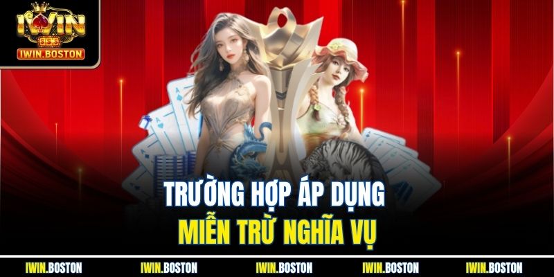 Miễn Trừ Trách Nhiệm 2 Trường hợp áp dụng miễn trừ nghĩa vụ